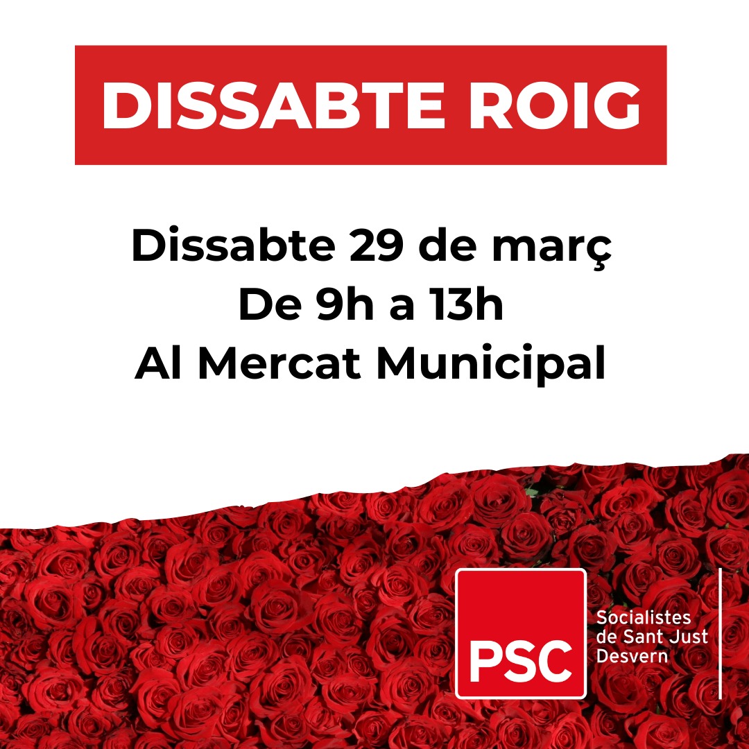 Aquest dissabte us esperem al Dissabte Roig al <a href="/PSCBaix/">PSCBaix / ❤️</a> a la nostra carpa al Mercat Municipal de Sant Just! <a href="/ginapol/">Gina Pol Borràs</a> <a href="/joanbasaganyas/">Joan Basagañas</a> <a href="/GonzalQuima/">Quima Giménez Gonzàl</a> <a href="/Llobretrans/">rosa maria maristany</a> <a href="/jmrane/">Josep Maria Rañé</a> <a href="/dolorsleyva/">dolors.leyva</a> <a href="/IdDarder/">Isabel Darder</a>