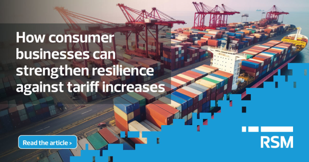Technology, transparency and planning can help consumer businesses strengthen their resilience against tariff increases. RSM explains how. rsm.buzz/4iGmUZy