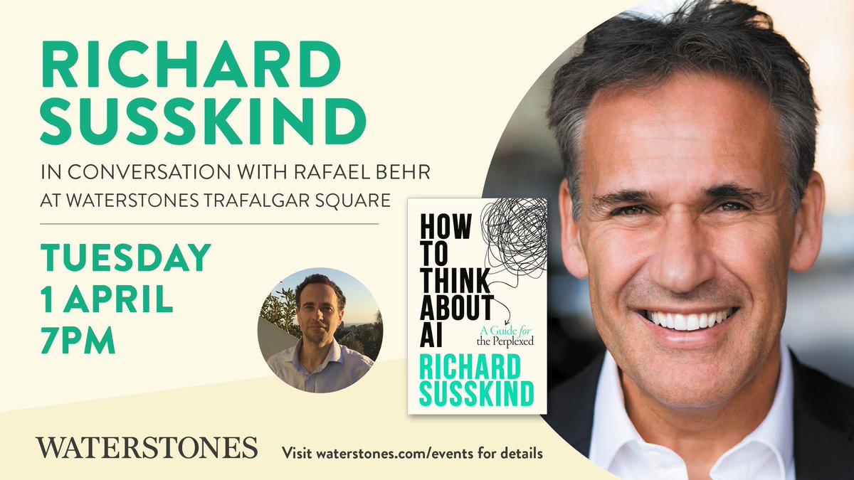 Waterstones Trafalgar Sq. (@waterstonestraf) on Twitter photo Welcome Richard Susskind & Rafael Behr, celebrating the release of 'How to Think About AI' which explores the history of AI and possible scenarios for its future.
1 April, Tues, 7PM
Waterstones Trafalgar Square
waterstones.com/events/how-to-…
<a href="/richardsusskind/">Richard Susskind</a> <a href="/rafaelbehr/">Rafael Behr</a> <a href="/OxUniPress/">Oxford University Press</a> Welcome Richard Susskind & Rafael Behr, celebrating the release of 'How to Think About AI' which explores the history of AI and possible scenarios for its future.
1 April, Tues, 7PM
Waterstones Trafalgar Square
waterstones.com/events/how-to-…
<a href="/richardsusskind/">Richard Susskind</a> <a href="/rafaelbehr/">Rafael Behr</a> <a href="/OxUniPress/">Oxford University Press</a>
