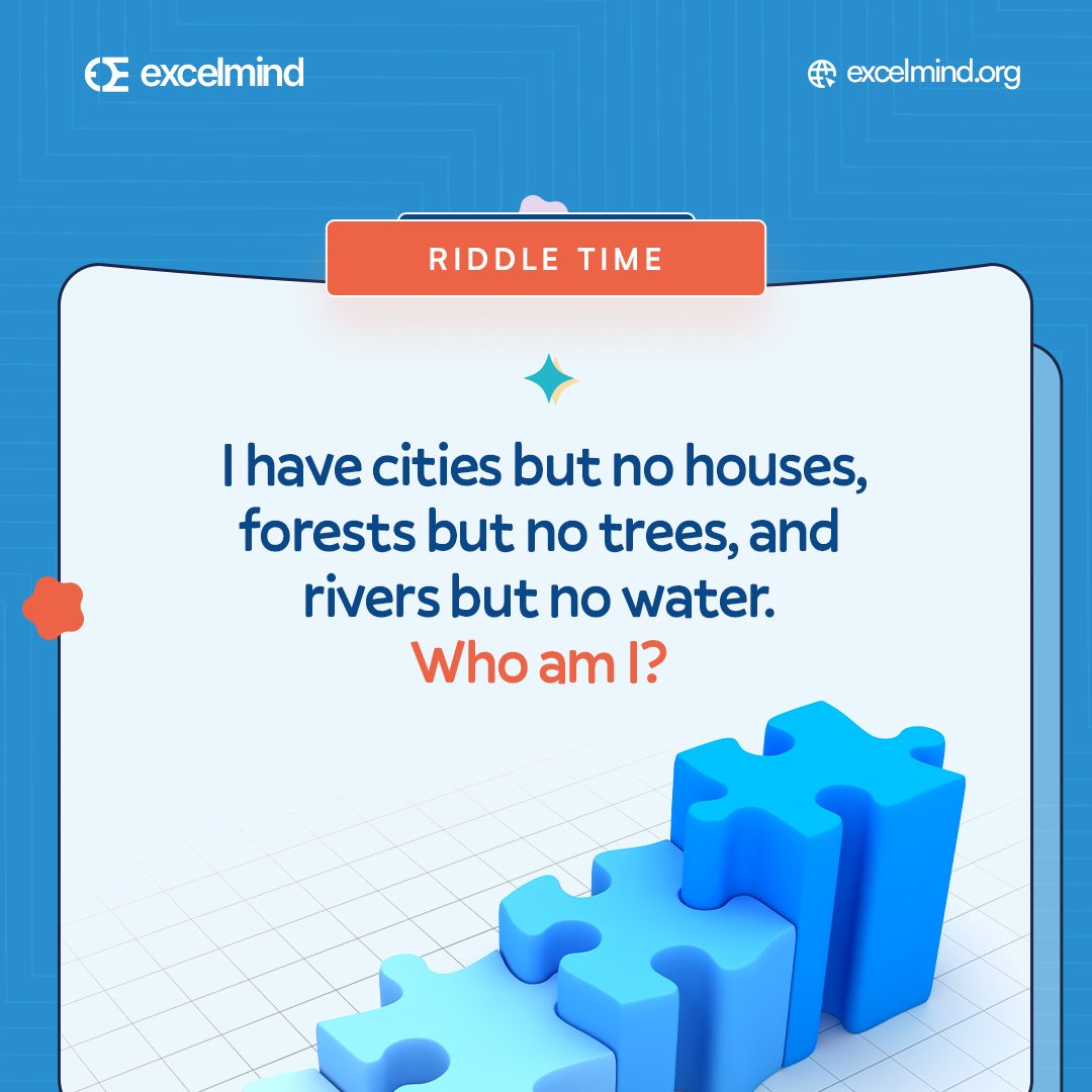 joinexcelmind's tweet image. Let’s test your brainpower!

I’ve got cities, but no houses… 🏙️🚫
Forests, but no trees… 🌳❌
Rivers, but no water… 🌊❌

Who am I? 🤔 Drop your best guess below! 

#RiddleTime #BrainFlex #ExcelMind #SmartThinkers #LetsGetWitty