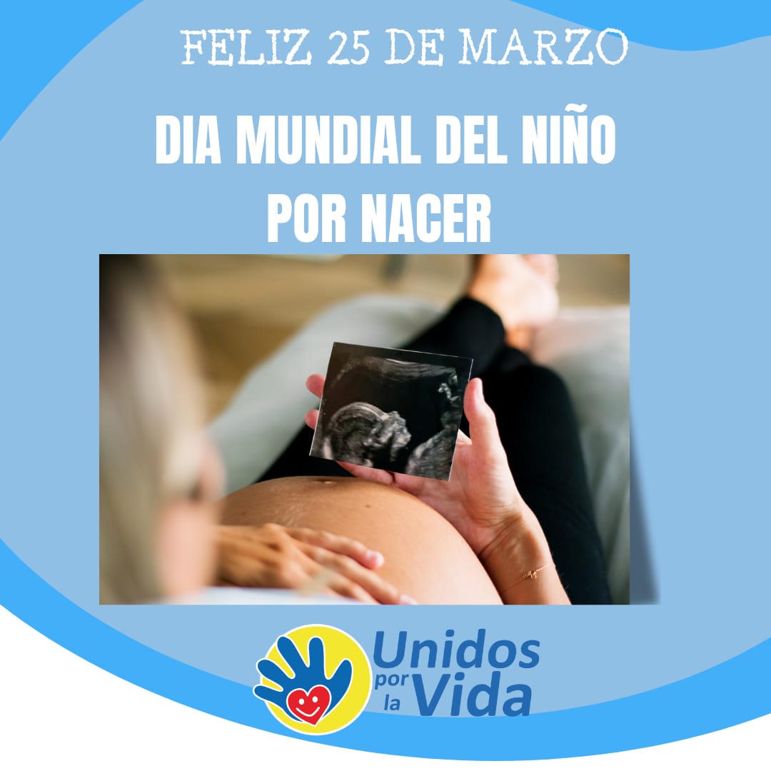 UnidosxlaVidaCo's tweet photo. El Día del Niño por Nacer se celebra cada 25 de marzo y busca conmemorar, promover y defender la vida humana desde la concepción en el vientre de la madre.  #DíaDelNiñoPorNacer https://t.co/RaFfaviZoW