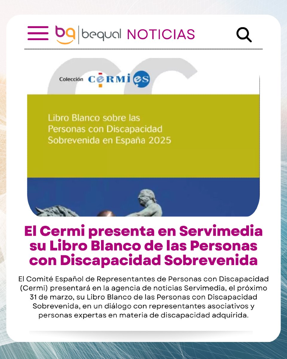 El CERMI presentará el 31 de marzo el Libro Blanco sobre las Personas con Discapacidad Sobrevenida en España 2025. Desde Fundación Bequal apoyamos este informe como una herramienta para avanzar en políticas de inclusión, protección social y equidad.
servimedia.es/noticias/cermi….