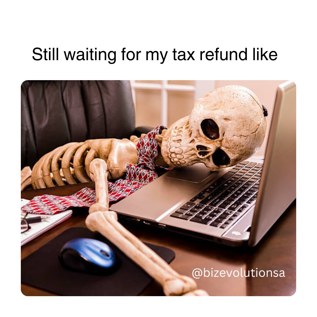 BizEvolutionSA's tweet image. 😂Still waiting for my tax refund like... 🦴💀

SARS must be using carrier pigeons to send it🕊️💸* Let Biz Evolution help! WhatsApp us today +27 82 741 9479

#SARS  #TAXPayers #BizEvolution #taxrefund  #TaxSeason #accountingservices  #empinis2showmax #BBMzansiumlilo #trent