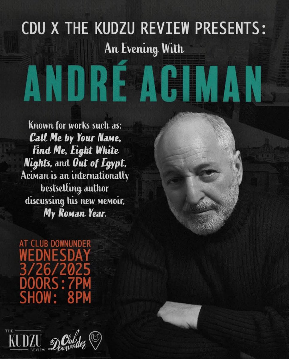 Hosted by The Kudzu Review and Club Downunder—

André Aciman, author of many acclaimed books including Call Me By Your Name, will be participating in a moderated Q&amp;A tomorrow evening at 8:00 p.m. at Club Downunder in the Student Union!