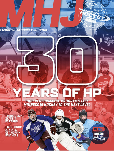 Check out the March issue of #MHJ 🏒      

30 Years of HP: High Performance Programs Take <a href="/MinnHockey/">Minnesota Hockey</a> to the Next Level 

<a href="/RussoHockey/">Michael Russo</a>'s Rants Presented by <a href="/FrandsenBank/">Frandsen Bank & Trust</a> 

State of Hockey Spotlight: Hutchinson Presented by <a href="/TraditionCo/">TRADITION Co.</a> 

👀→ shorturl.at/8uZkB