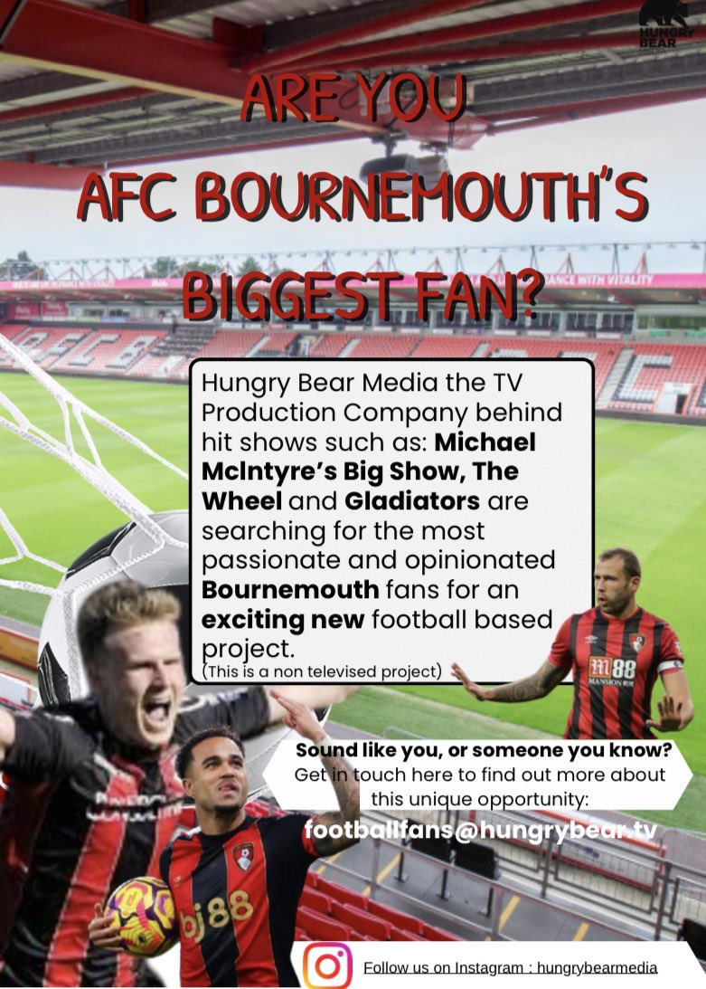 EllisD Casting (@ellisdcasting) on Twitter photo Looking for AFC Bournemouth fans on behalf of Hungry Bear Media. If you are a passionate fan of the club and love giving your match feedback each week we would like to hear from you. You can get in touch either here on Facebook or via our email: footballfans@hungrybear.tv Looking for AFC Bournemouth fans on behalf of Hungry Bear Media. If you are a passionate fan of the club and love giving your match feedback each week we would like to hear from you. You can get in touch either here on Facebook or via our email: footballfans@hungrybear.tv