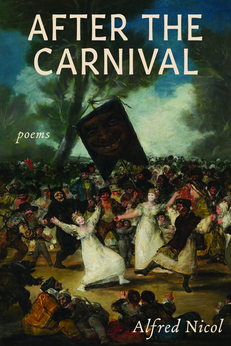 Wiseblood Books (@wisebloodbooks) on Twitter photo AFTER THE CARNIVAL: POEMS BY ALFRED NICOL (<a href="/alfred_nicol/">Alfred Nicol</a>) IS HERE.
All art, especially poetry, can bring order to chaos and thus reveal even as it pierces. Alfred Nicol’s poetry is just this sort of work. In today's release, After the Carnival, Nicol is unafraid to confront the AFTER THE CARNIVAL: POEMS BY ALFRED NICOL (<a href="/alfred_nicol/">Alfred Nicol</a>) IS HERE.
All art, especially poetry, can bring order to chaos and thus reveal even as it pierces. Alfred Nicol’s poetry is just this sort of work. In today's release, After the Carnival, Nicol is unafraid to confront the