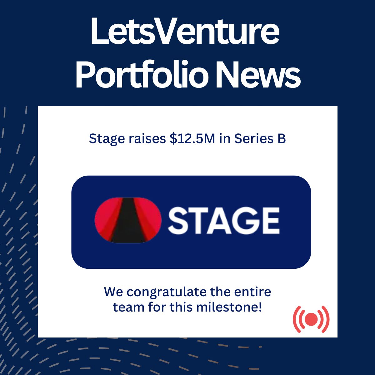 🚀 LetsVenture Portfolio News Our portfolio company
<a href="/STAGEdotin/">STAGE</a> has raised $12.5M in Series B.  
Congratulations to <a href="/vinaykrsinghal/">Vinay Singhal (stage.in)</a> , <a href="/HarshMTripathi/">Harsh Mani Tripathi</a>, <a href="/parveenksinghal/">Parveen Singhal (stage.in)</a> ,<a href="/shashank_WF/">Shashank Vaishnav (stage.in)</a> and the entire team  

They aren’t just building a company— “Company nahin, hum Kranti hain!”