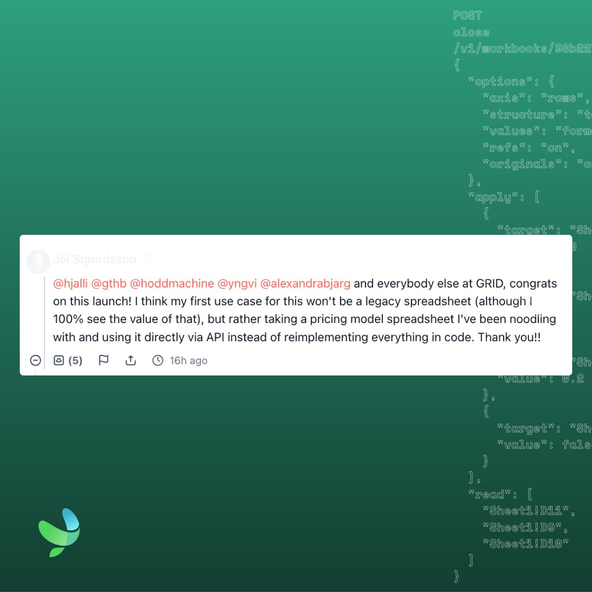 GRID (@grid_hq) on Twitter photo Big thanks to the GRID community for the amazing response to our spreadsheet API launch on <a href="/ProductHunt/">Product Hunt 😸</a> last week 💚
We’ve loved the feedback and convo so far—here are some of our favorite comments from launch. Excited to see what you build! 🚀 Big thanks to the GRID community for the amazing response to our spreadsheet API launch on <a href="/ProductHunt/">Product Hunt 😸</a> last week 💚
We’ve loved the feedback and convo so far—here are some of our favorite comments from launch. Excited to see what you build! 🚀