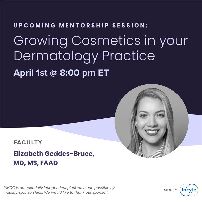 🚨 Reminder! 🚨 Just one week until Dr. Elizabeth Geddes-Bruce's mentorship session on April 1st at 8 PM ET. Learn key steps for growing cosmetics in dermatology! 

🔗 Register: ow.ly/Sq1S50Voc7b

 Huge THANK YOU to our Silver Sponsor, Incyte! 🙏💙