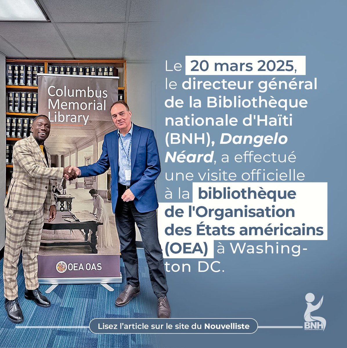 Le 20 mars 2025, le directeur général de la Bibliothèque nationale d'Haïti (BNH), Dangelo Néard, a effectué une visite officielle à la bibliothèque de l'Organisation des États américains (OEA) à Washington D.C.

lenouvelliste.com/article/254485…
