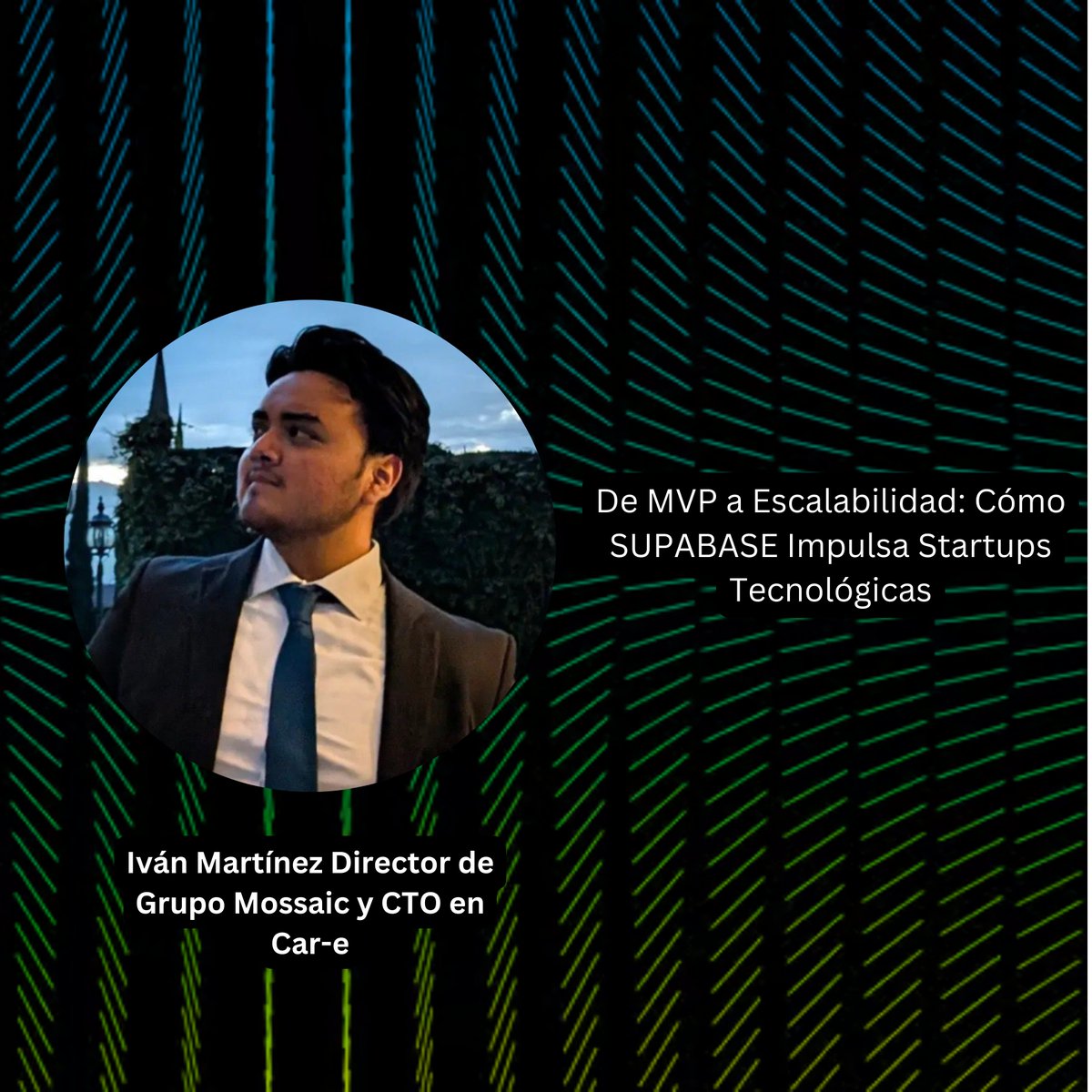 De MVP a Escalabilidad con <a href="/supabase/">Supabase</a>  - Iván Martínez, Dir. Grupo Mossaic y CTO Car-e

Aprende a utilizar Supabase para impulsar el crecimiento de tu startup y mejorar la escalabilidad.

📅 10 DE ABRIL, 2025 | ⏰ 7:00PM | 📍 APEX TECHNOLOGIES

Registrate: lu.ma/n6yk0ik6
