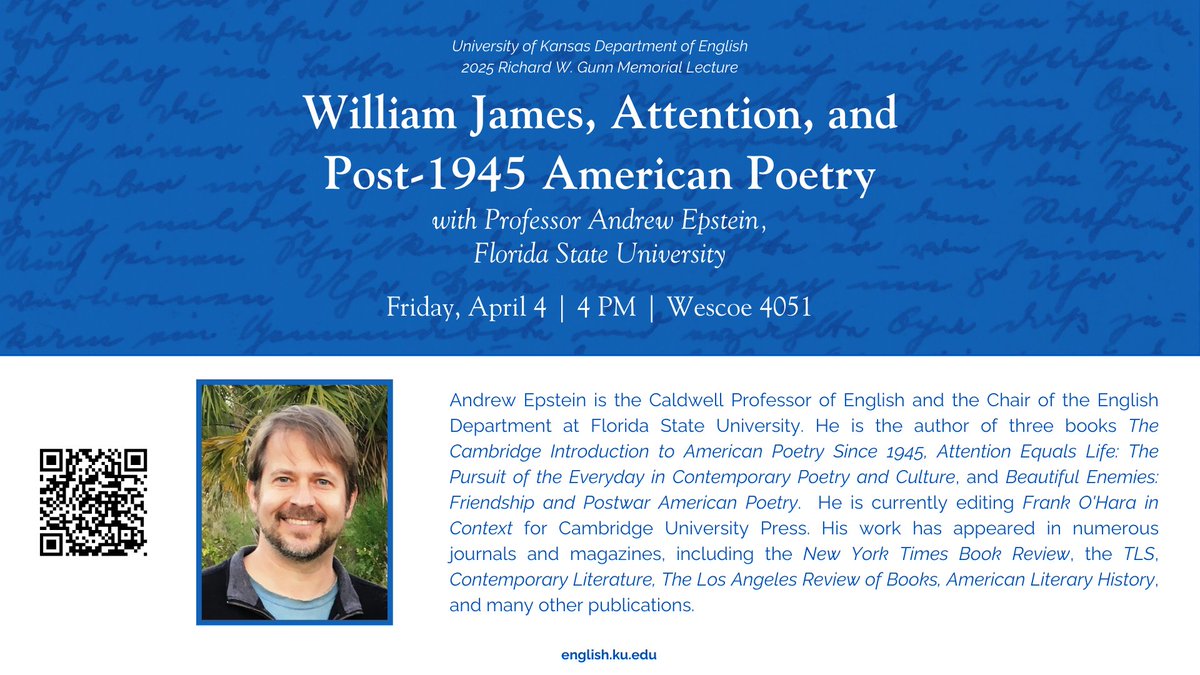 KU Department of English (@kuenglish) on Twitter photo The #KUenglish Dept is excited to welcome <a href="/andrewepstein3/">Andrew Epstein</a> Fri 4/4 @ 4 for a Gunn Memorial Lecture: "William James, Attention, & Post-1945 American Poetry."
More details at calendar.ku.edu/event/andrew-e…
We hope to see you there! The #KUenglish Dept is excited to welcome <a href="/andrewepstein3/">Andrew Epstein</a> Fri 4/4 @ 4 for a Gunn Memorial Lecture: "William James, Attention, & Post-1945 American Poetry."
More details at calendar.ku.edu/event/andrew-e…
We hope to see you there!