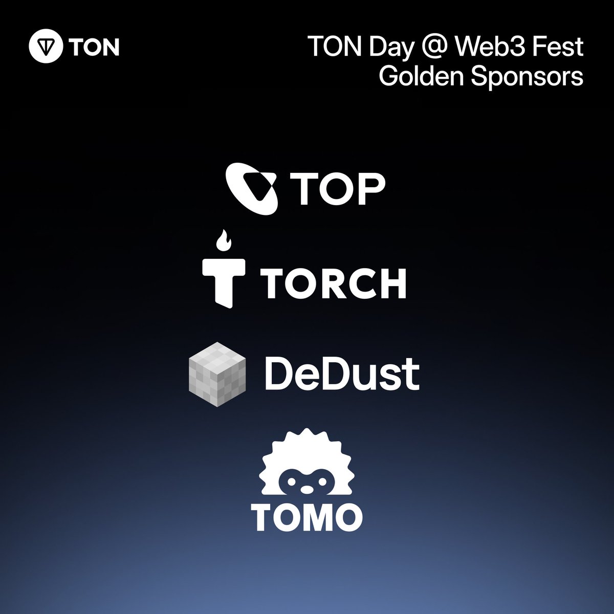 ton_blockchain's tweet photo. 🔥 TON Day at @festival_web3 is almost here! Meet the Golden Sponsors making it happen:
🔹 @topdotco: Accelerate your TON development with investment, expert guidance, APIs, SDKs & strong infrastructure
🔹 @dedust_io: A top TON DEX offering a user-friendly interface, various trading pairs & a secure, efficient trading experience.
🔹 @TorchTon: Boosting Web3 finance with decentralized stablecoins, seamless payments & institutional-grade liquidity.
🔹 @tomo_wallet: Retail wallet platform with AI-driven insights, social transfers & seamless on/off-ramp solutions.
🎟 Get your tickets for TON Day: https://t.co/CHDXKrpkDJ