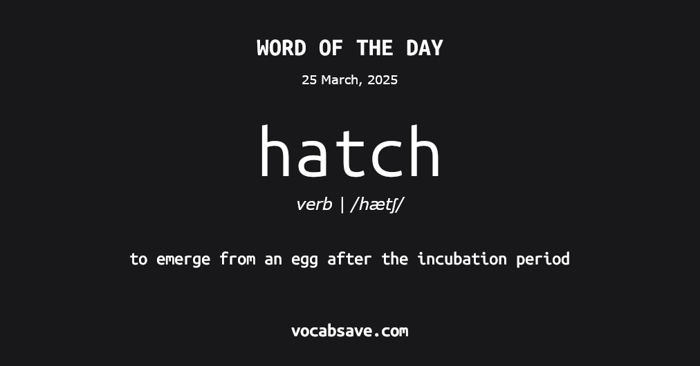 vocabsave's tweet photo. #WordOfTheDay - hatch -  more at https://t.co/s1BbCfWWnz https://t.co/hc5OypNuH8