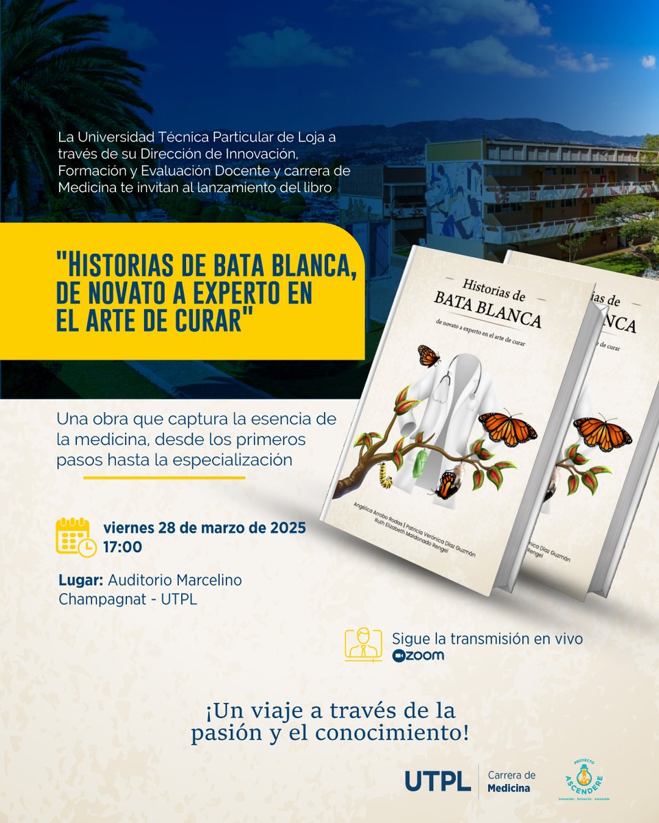📚🩺 Lanzamiento del libro ⚕️

👩‍⚕ "Historias de bata blanca, de novato a experto en el arte de curar" 👨‍⚕

📅 Viernes 28 de marzo de 2025 | ⏰ 17:00
  📍 Auditorio Marcelino Champagnat, UTPL
🔬 Un homenaje a la medicina como arte y ciencia. 
¡Te esperamos!