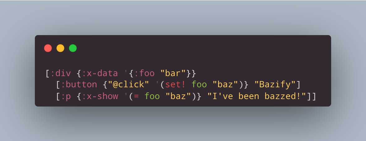 turjanofmiir's tweet image. This is a pretty fun way to build Web Sites™ with Clojure and Alpine.js. I've adopted a little hiccup helper to support arbitrary ClojureScript expressions in alpine attributes (source below). I'm not using this for the next hyper interactive app, but it has been great for…