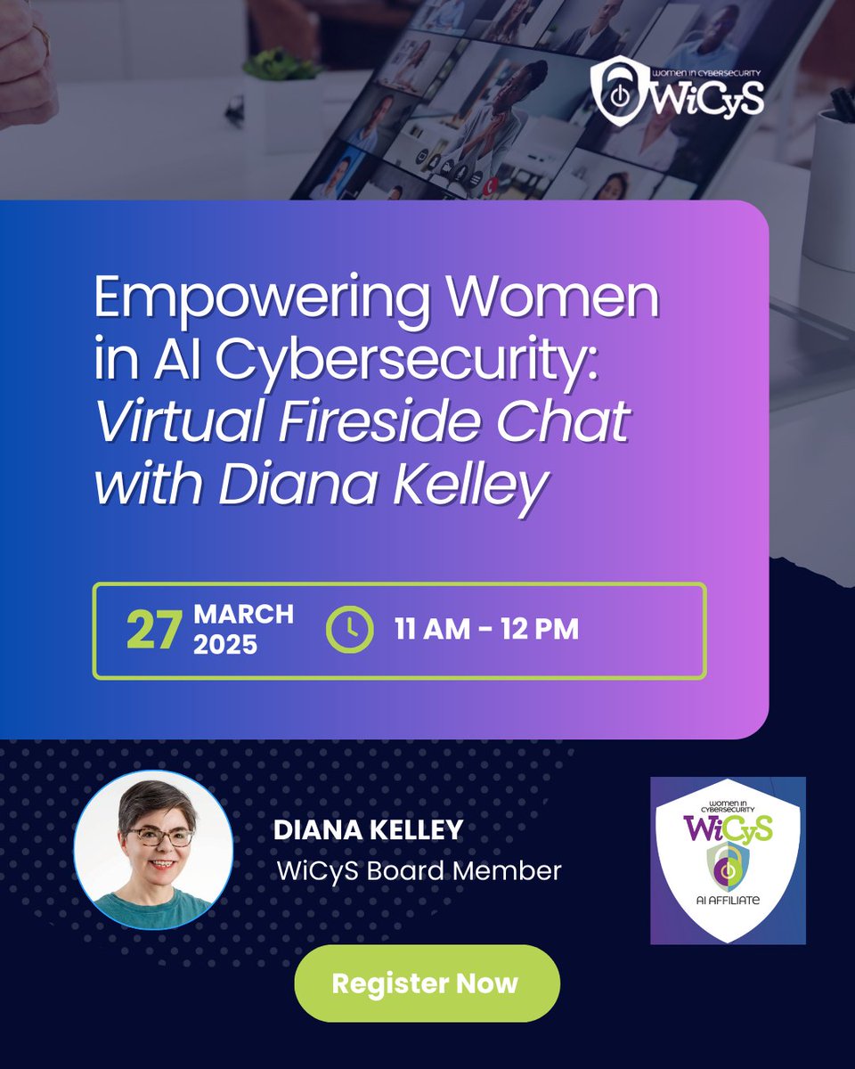 Join us for the launch of the WiCyS AI Affiliate w/ Board Member Diana Kelley! 🎤 As CISO of Protect AI &amp; a leader in cyber, she’ll share her experience with AI, security &amp; inspiring women to enter and stay in the field. Don’t miss this fireside chat!

📅  ow.ly/rno150Vo7IZ