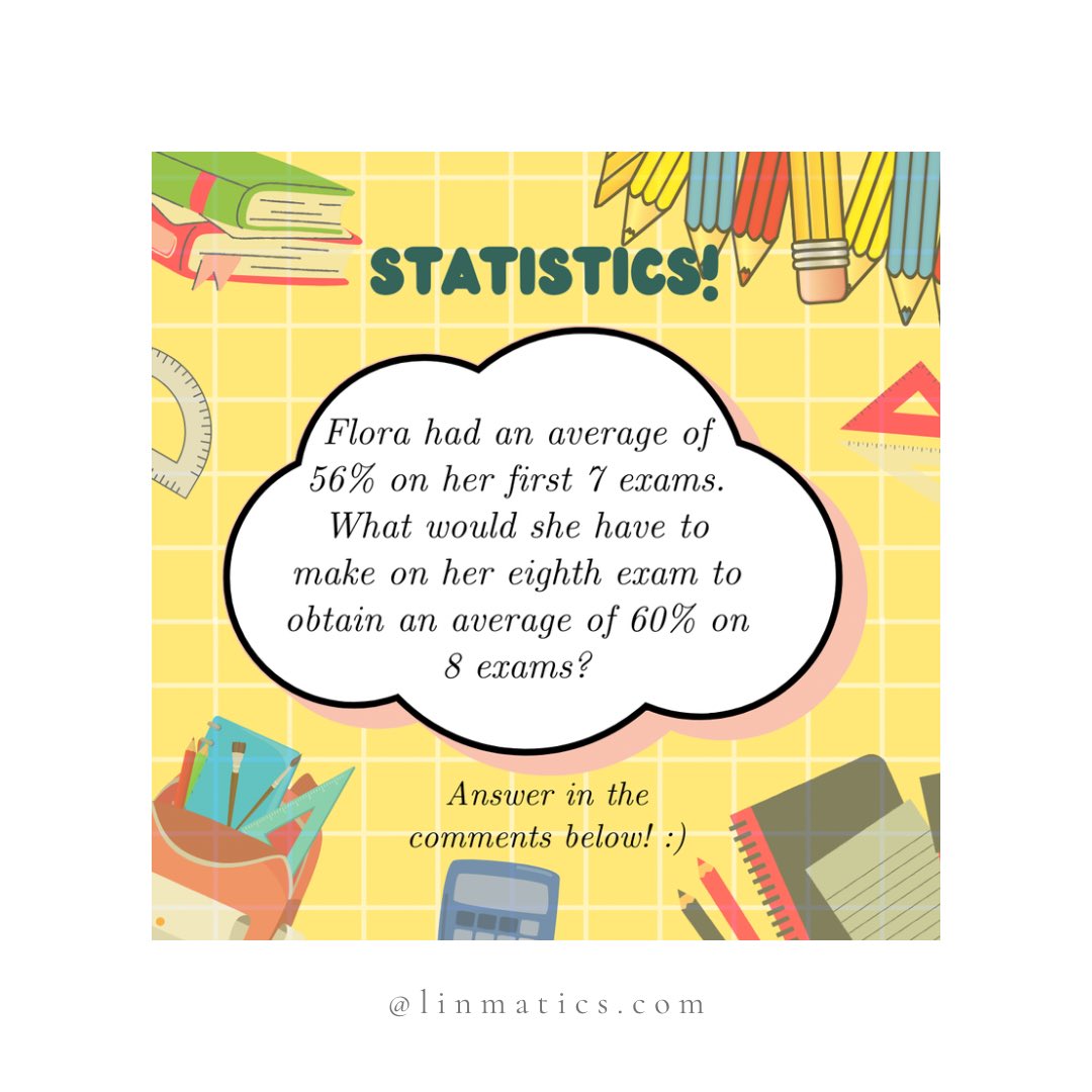 linmatics's tweet photo. Statistics word problem!

Flora had an average of 56% on her first 7 exams. What would she have to make on her eighth exam to obtain an average of 60% on 8 exams?
#math #statistics #tutor https://t.co/uNF4e2NdV0