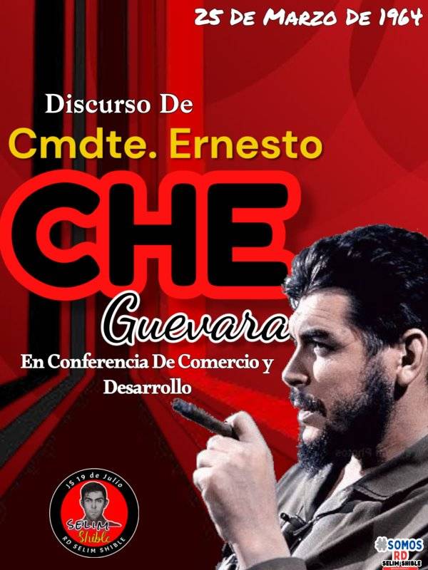 RDSelimSible's tweet photo. En 1964 fue ese gran Histórico discurso del Comandante Ernesto “Che” Guevara en la Conferencia Mundial de Comercio y Desarrollo que se celebró en Ginebra, Suiza.  #RDSelimShible #SomosRDSelimShible #ManaguaSandinista https://t.co/Xef4rFJQTV