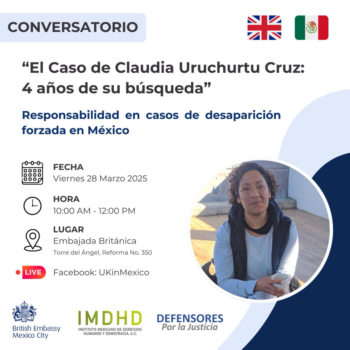 IMDHyD's tweet photo. 📢 Conversatorio: El caso de Claudia Uruchurtu Cruz – 4 años de su búsqueda 🔎

📌 A cuatro años de la desaparición forzada de Claudia Uruchurtu en Nochixtlán, Oaxaca, seguimos exigiendo justicia. Este conversatorio reunirá expertos, activistas y familiares para analizar la responsabilidad del Estado en casos de desaparición forzada en México y los retos para el acceso a la verdad y la justicia.

⚖️ Responsabilidad en casos de desaparición forzada en México

📅 28 de marzo de 2025
⏰ 10:00 AM
📍 @UKinMexico 
📡 Transmisión en redes sociales del IMDHD 

#HastaEncontrarla