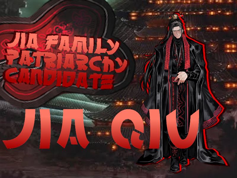 I am Qiu, son of the Jia family.

And come the Family Hierarchy Evaluation…

I shall be its leader.