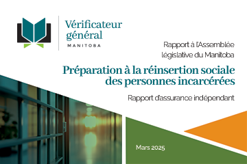 Demain, le vérificateur général Shtykalo publiera son rapport intitulé « Préparation à la réinsertion sociale des personnes incarcérées ». Abonnez-vous aux alertes électroniques sur le site oag.mb.ca/fr/contact-us pour recevoir le rapport directement dans votre boîte de courriel.