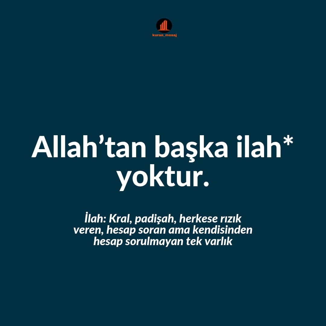 "Allah'tan başka ilah yoktur."