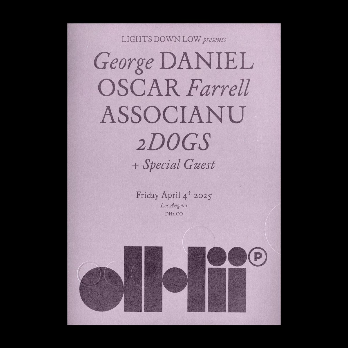 dh2 LA with special guests 2D0GS 

dh2.ffm.to/la