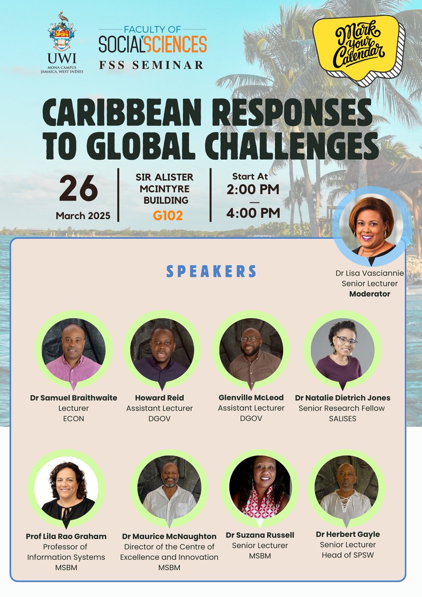 Engage with thought leaders! Join us tomorrow where experts like Dr Herbert Gayle and Dr Maurice McNaughton will discuss Caribbean responses to global challenges. See the full speaker lineup in the image! #CaribbeanExperts #GlobalIssues #UWI #FSSSeminar #SocialSciences