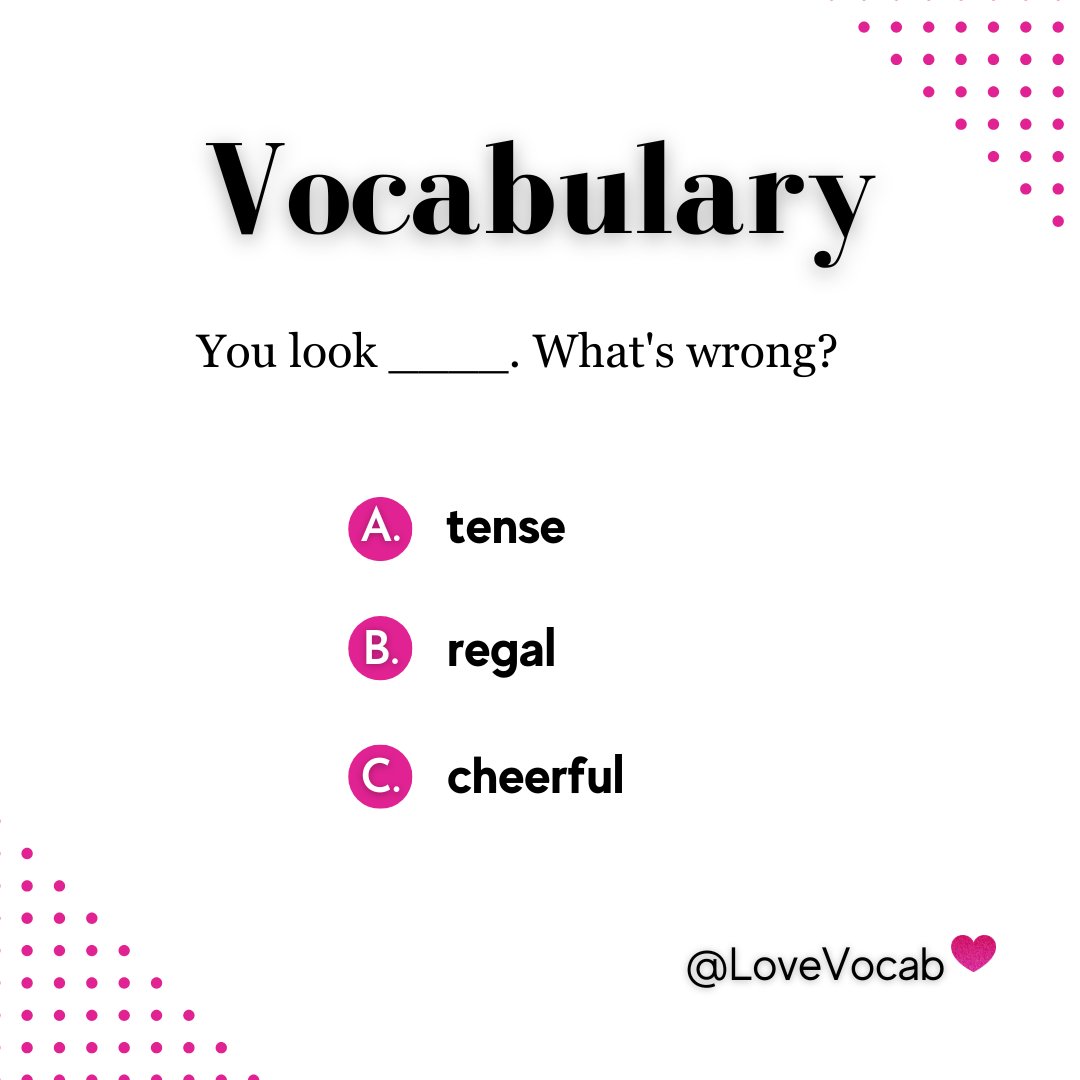 lovevocab's tweet image. 🤓🌻English adjectives test  

tense, regal or cheerful? 

#learnEnglish #englishquiz