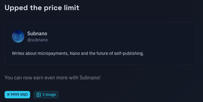 SubnanoMe's tweet photo. Subnano just leveled up!
🔓 Raised the max post price to Ӿ9999 XNO
🎨 Polished the UI for an even smoother, sleeker experience
⚡ Still instant. Still feeless. Still Nano.
Pay-per-post is the future. And it’s live on @SubnanoMe!
#Nano $XNO #micropayments https://t.co/JRmTVvetCq