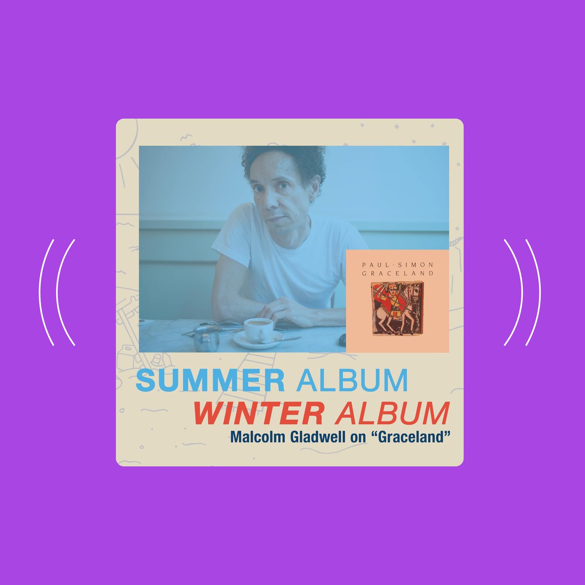 Apple Podcasts (@applepodcasts) on Twitter photo Is <a href="/PaulSimonMusic/">Paul Simon</a>’s album Graceland meant to be the soundtrack for sunny days or cozy, snowy hangs?
<a href="/gladwell/">Malcolm Gladwell</a> joins <a href="/steadycraig/">Craig Finn</a> and Jody Avirgan to get to the bottom of this debate on Summer Album/Winter Album.
apple.co/SAWAPod Is <a href="/PaulSimonMusic/">Paul Simon</a>’s album Graceland meant to be the soundtrack for sunny days or cozy, snowy hangs?
<a href="/gladwell/">Malcolm Gladwell</a> joins <a href="/steadycraig/">Craig Finn</a> and Jody Avirgan to get to the bottom of this debate on Summer Album/Winter Album.
apple.co/SAWAPod
