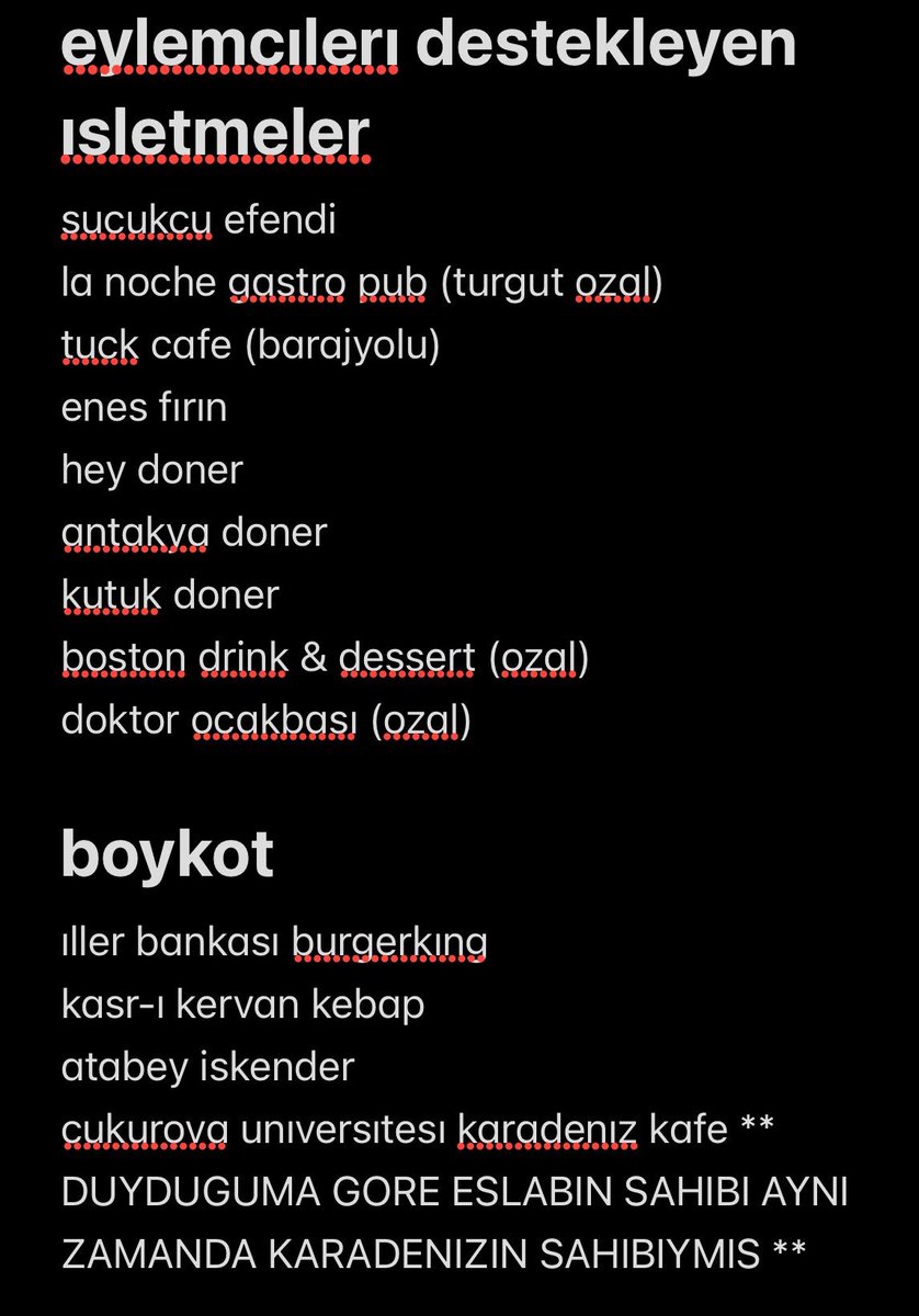 ADANADA EYLEMCİLERİ DESTEKLYEN İSLETMELER VE BOYKOT OLAN İSLETMELER GÜNCEL BİR
LİSTE !!!!!
YAYALİM HERKESE ULASSİN