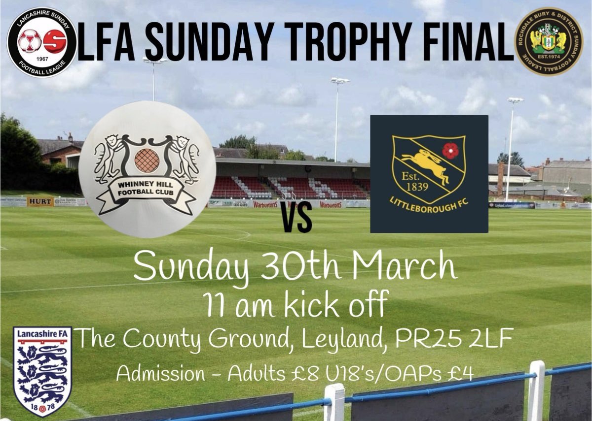 LFA SUNDAY TROPHY FINAL:

We send our very best wishes to the players, committee &amp; supporters of Whinney Hill FC who take on Littleborough FC from the Rochdale, Bury &amp; District Sunday League in the final of the LFA Sunday Trophy. 

This is a tremendous achievement for Chris