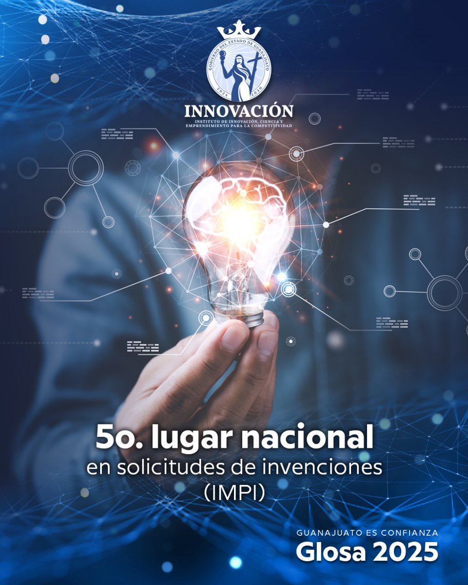 🏆 ¡Guanajuato es confianza con potencia innovadora! Con el 5° lugar nacional en solicitudes de invenciones, demostramos que nuestra creatividad no tiene limites ✨💡 #GlosaGTO #ConstruimosContigo #GuanajuatoEsInnovación