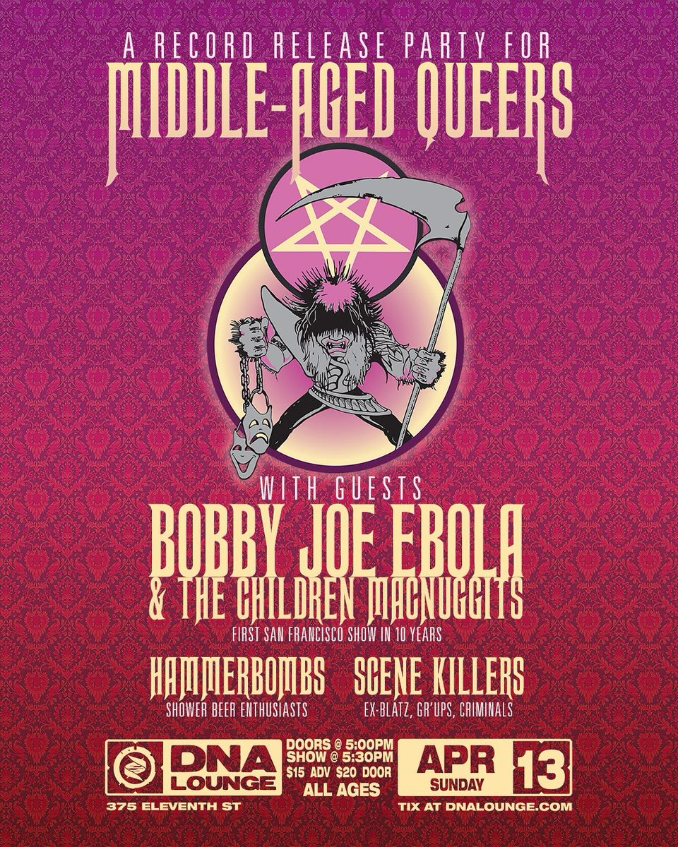 Sun. April 13 - SAVE THE DATE

OMG this one's gonna be fun!

<a href="/MiddleAgedQeers/">Middle-Aged Queers</a> (record release show)
Bobby Joe Ebola
The Hammerbombs
Scene Killers (from UK)

Doors 5 pm
All Ages/$15 advance/$20 day of show
Info &amp; advance tix here:
dnalounge.com/calendar/2025/…