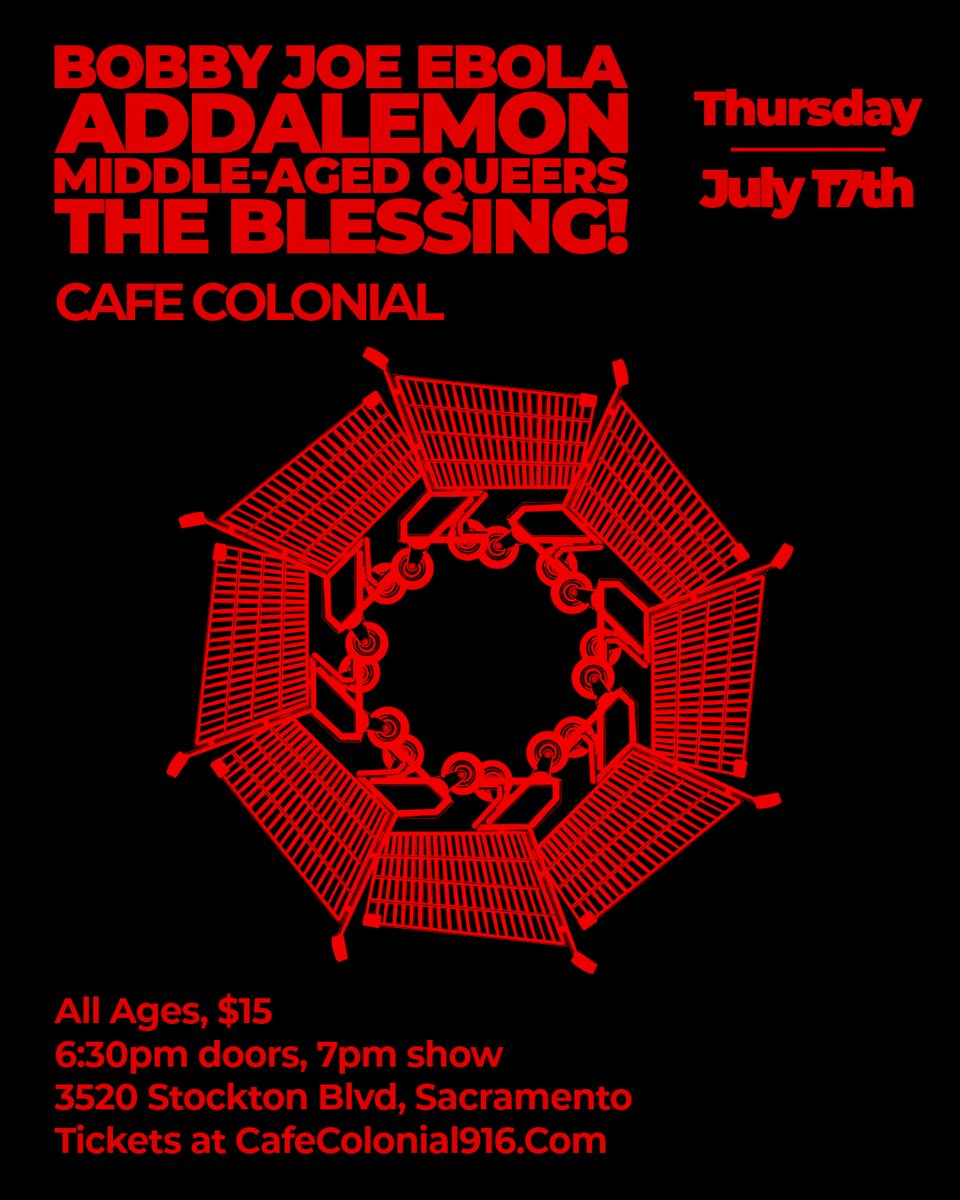 THURS JULY 17 - SAVE THE DATE!
SACRAMENTO CA- @ Cafe Colonial (3520 Stockton Blvd)

Bobby Joe Ebola
Addalemon
Middle-Aged Queers
The Blessing!

All Ages/ $15/ 7pm

Tickets here!
etix.com/ticket/p/53832…
#sacto #punk