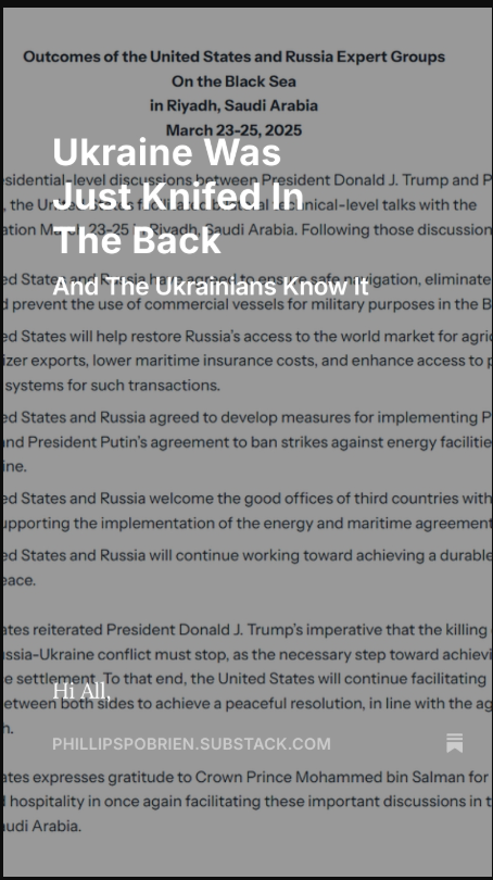 PhillipsPOBrien's tweet photo. Hi All, just released this free post outlining the Black Sea Ceasefire and how the Trump and Putin governments have basically tried to box Ukraine (and Europe) in. It was (another) betrayal of Ukraine where the US pretended to be friendly, but knifed it in the back. https://t.co/H1gJsf20eW