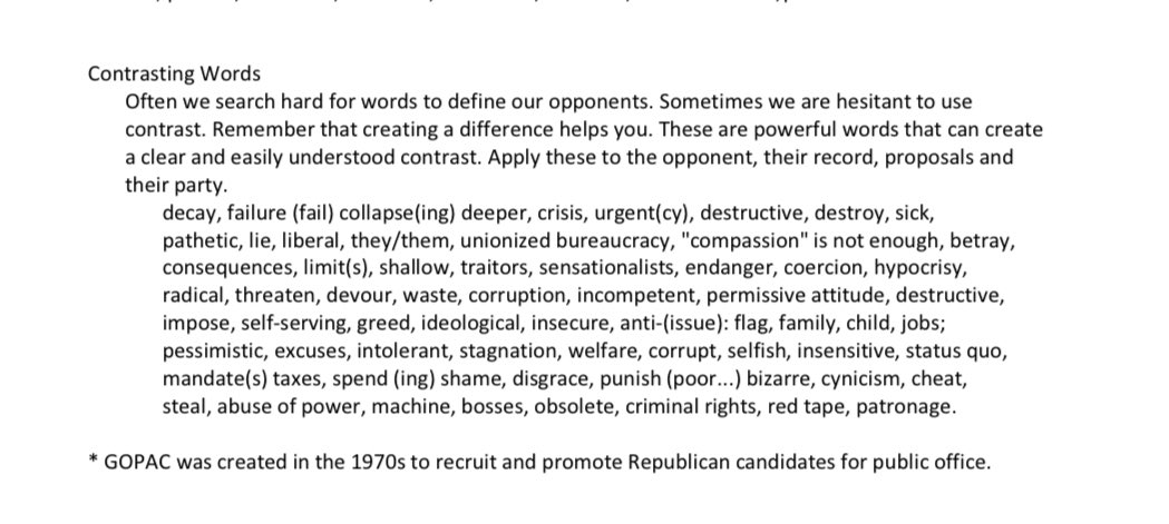 1990 wurde von GOPAC ein Strategiepapier veröffentlicht. Der Autor: Newt Gingrich, späterer Speaker of the House.

Darin enthalten ist eine Reihe von Worten, die benutzt werden sollten, um politische Gegner zu diskreditieren.

Trump nutzt diese Worte. 

Und die AfD auch.