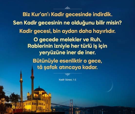 Leventtt_78's tweet photo. Bismillahirrahmanirrahim.

1- İnnâ enzelnâhu fî leyleti-lkadr.

2- Vemâ edrâke mâ leyletu-lkadr.

3- Leyletu-lkadri ḣayrun min elfi şehr.

4- Tenezzelu-lmelâ-iketu ve-rrûhu fîhâ bi-iżni rabbihim min kulli emr.

5- Selâmun hiye hattâ matla’i-lfecr.
#kadirgecesi
#1000ay
#binay https://t.co/DSnP56bYNY