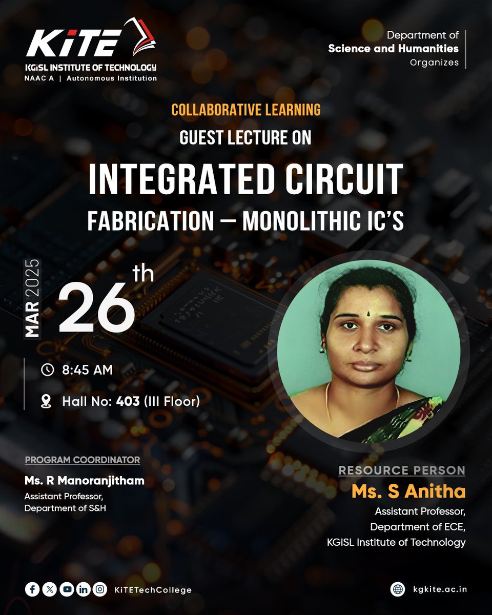 KiTETechCollege's tweet image. The Department of Science and Humanities at KiTE is organizing a collaborative learning guest lecture titled &quot;Integrated Circuit Fabrication – Monolithic ICs&quot; on March 26, 2025, at 8:45 AM in Hall No. 403 (III Floor).

#IntegratedCircuits #CollaborativeLearning #MonolithicICs
