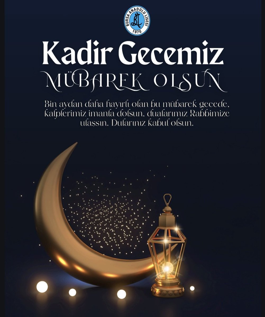 "Kadir gecesi bin aydan daha hayırlıdır. [Kadir Sûresi, 3]" Kadir Gecemiz mübarek olsun, Allah dualarımızı kabul etsin 🤲🏻
#bursaanadolulisesi 
#KadirGecemizMübarekOlsun