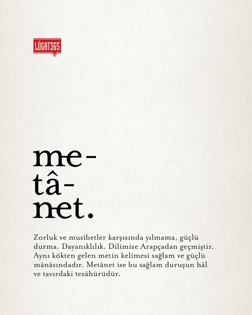 lugat365's tweet photo. Bugünün güzel kelimesi “metânet”.

#BazıKelimelerÇokGüzel https://t.co/Wc1s2Nf7x2