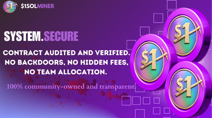 NO SCAMS HERE!

We built $1SOLMINER the right way:
✔️ Contract audited
✔️ 100% fair launch
✔️ Your rewards = SAFE

EARN WITH CONFIDENCE:
CA : 3NJNmsGk6vq9mX8MVpPfLDrsD8ppaVh2c5WWF1v47BfL
