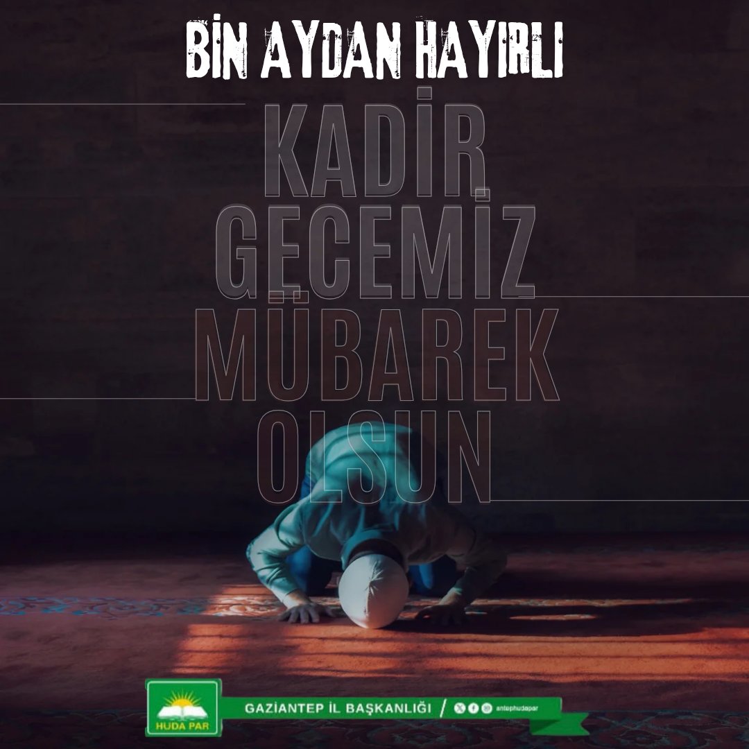 HÜDA PAR Gaziantep (@antephudapar) on Twitter photo Bin aydan daha hayırlı olduğu müjdelenen bu gecenin, tüm İslam âlemi ve bütün insanlığa hayırlar getirmesini yüce Rabb’imizden niyaz ederiz.<a href="/HurDavaPartisi/">HÜDA PAR</a> <a href="/FarukGocer27/">Faruk GÖÇER</a> <a href="/27sahinbeyy/">HÜDA PAR Şahinbey</a> <a href="/hudaParShtkamil/">HÜDA PAR Şehitkamil</a> #Gaziantep Bin aydan daha hayırlı olduğu müjdelenen bu gecenin, tüm İslam âlemi ve bütün insanlığa hayırlar getirmesini yüce Rabb’imizden niyaz ederiz.<a href="/HurDavaPartisi/">HÜDA PAR</a> <a href="/FarukGocer27/">Faruk GÖÇER</a> <a href="/27sahinbeyy/">HÜDA PAR Şahinbey</a> <a href="/hudaParShtkamil/">HÜDA PAR Şehitkamil</a> #Gaziantep