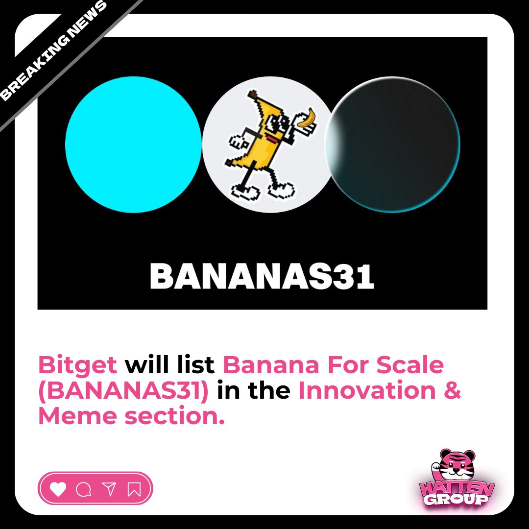hattengroup's tweet photo. Bitget will list Banana For Scale (BANANAS31) in the Innovation & Meme section.
#HattenGroup #HattenCommunity
