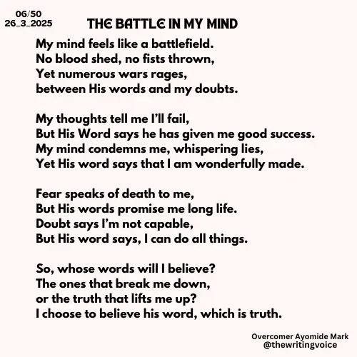 thewritingvoice's tweet photo. THE BATTLE IN MY MIND
My mind feels like a battlefield.
No blood shed, no fists thrown.
#Poetry #Poem #NationalPoetryMonth #SpokenWord #PoetrySlam #poets #PoetryWriting #PoemOfTheDay #christianpoetry #Godisforme
#5050challenge #PoemWritingChallenge https://t.co/BchD7AtKIt