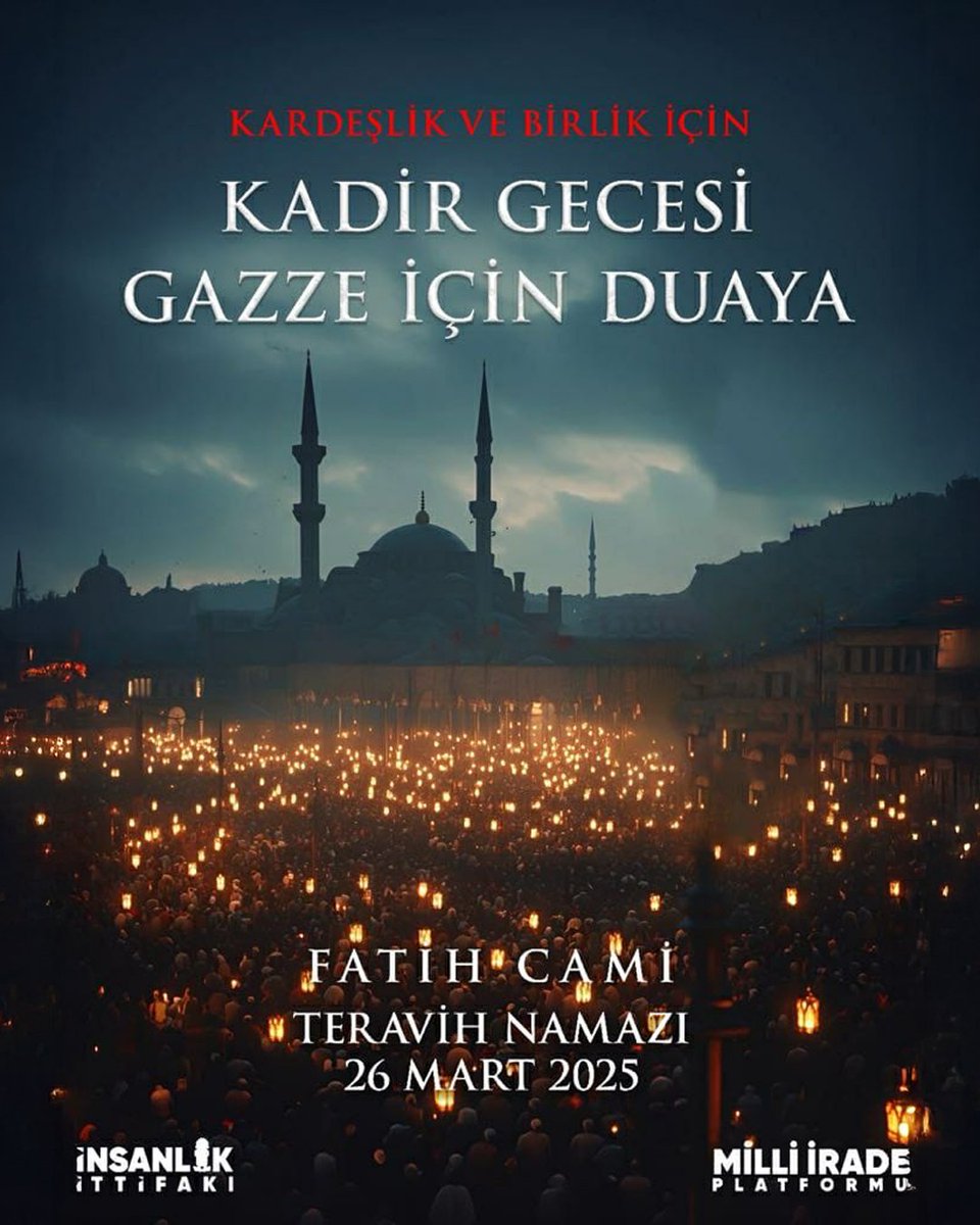 Kardeşlik ve birlik için Kadir Gecesi'nde Gazze'ye dua ediyoruz!

📅 26 Mart 2025 Çarşamba
📍 Fatih Camii - Teravih Namazı

#GazzeİçinDua #KardeşlikveBirlik