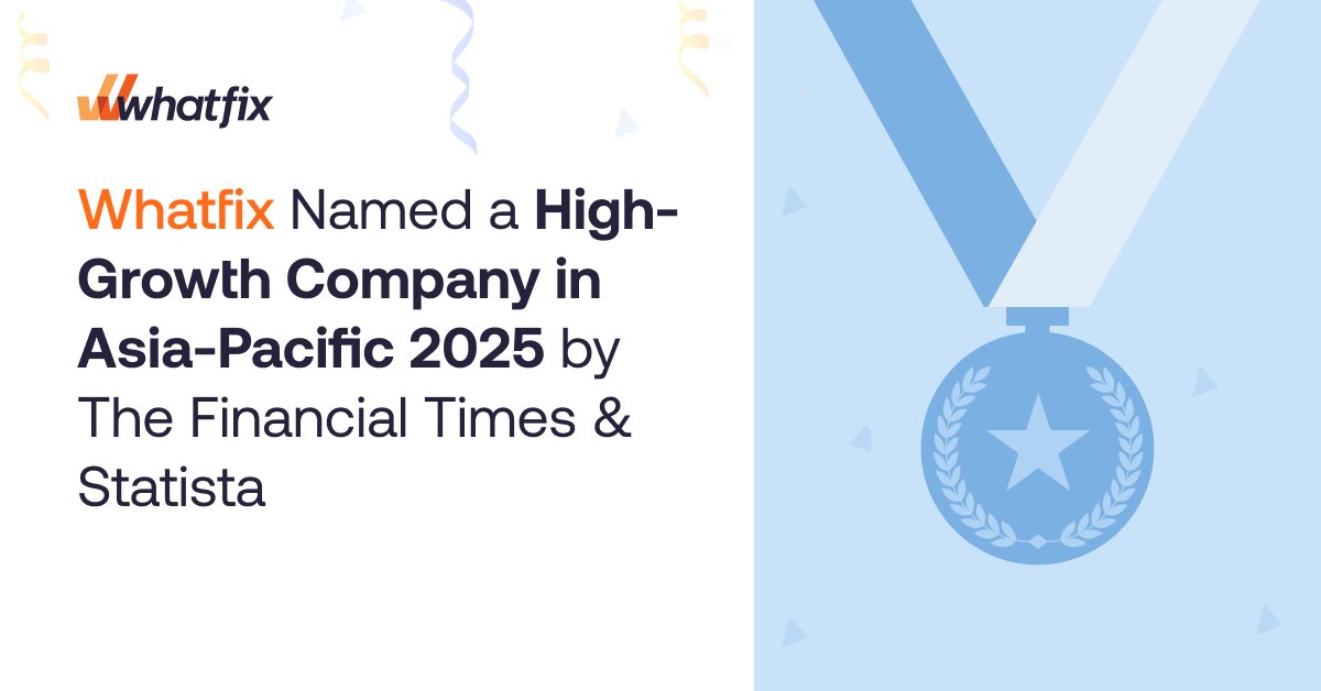 Quiet wins, proud moments.

Whatfix has been ranked #178 on the Financial Times &amp; Statista’s High-Growth Companies Asia-Pacific 2025 list.

This recognition isn’t just about the number — it reflects years of steady momentum, thoughtful innovation, and the trust of those who
